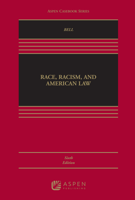 Race, Racism and American Law (Aspen Casebook)