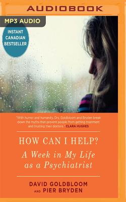 How Can I Help?: A Week in My Life as a Psychiatrist Cover Image