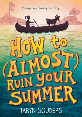 Cover for How to (Almost) Ruin Your Summer