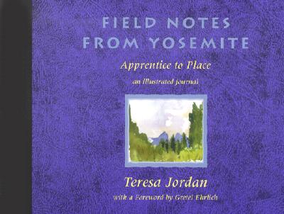 Field Notes from Yosemite: Apprentice to Place