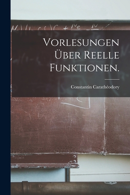 Vorlesungen über Reelle Funktionen. (Paperback)