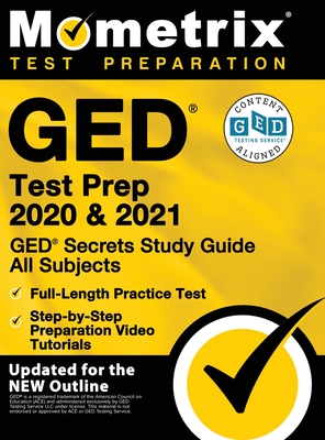 GED Test Prep 2020 and 2021 - GED Secrets Study Guide All Subjects, Full-Length Practice Test, Step-By-Step Preparation Video Tutorials: [updated for By Mometrix High School Equivalency Test Te (Editor) Cover Image