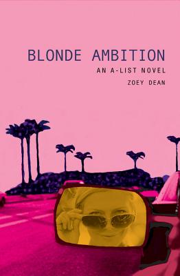 Blonde Ambition (The A-List #3) By Zoey Dean Cover Image