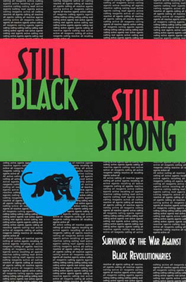 Still Black, Still Strong: Survivors of the U.S. War Against Black Revolutionaries (Semiotext(e) / Active Agents) Cover Image