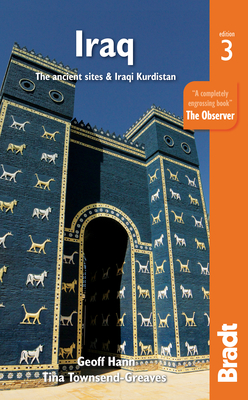 Iraq: The Ancient Sites & Iraqi Kurdistan By Geoff Hann, Tina Townsend-Greaves, Karen Dabrowska (With) Cover Image
