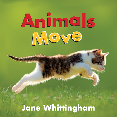 Animals Move By Jane Whittingham Cover Image