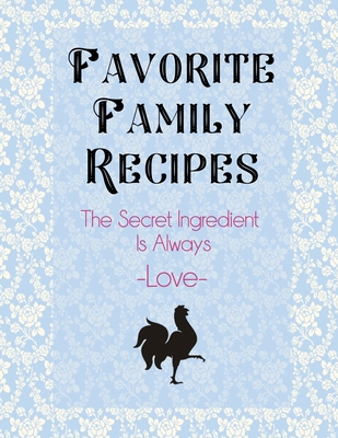 Favorite Family Recipes: Blank Recipe Book To Write In - Big Empty Two Page Custom  Cook Book Journal (Paperback)