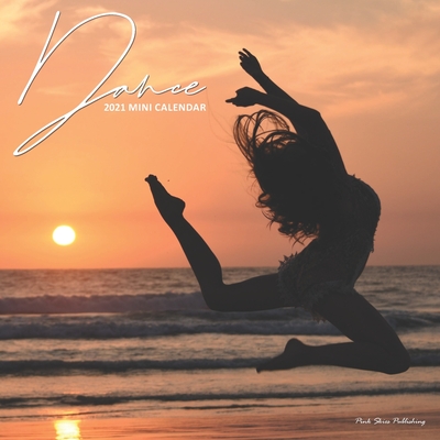 Dance: 2021 Calendar By Pink Skies Publishing Cover Image