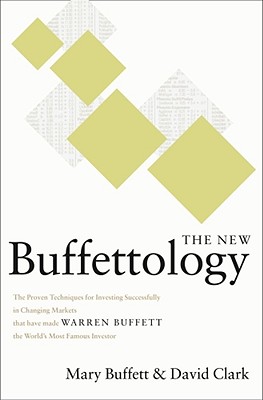 The New Buffettology: How Warren Buffett Got and Stayed Rich in Markets Like This and How You Can Too! Cover Image