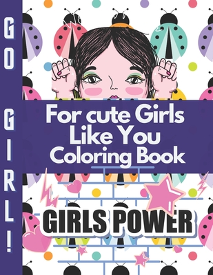 I Am Confident, Brave & Beautiful: A Coloring Book for Girls