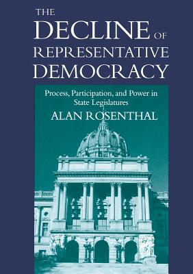 Decline of Representative Democracy (Paper) By Alan Rosenthal Cover Image