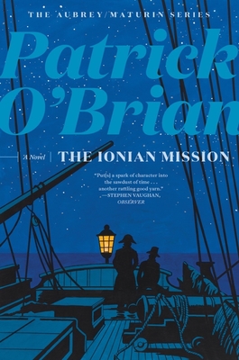 The Ionian Mission (Aubrey/Maturin Novels) By Patrick O'Brian Cover Image