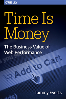 Time Is Money: The Business Value of Web Performance Cover Image