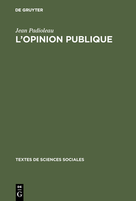 L'opinion publique (Textes de Sciences Sociales #20)