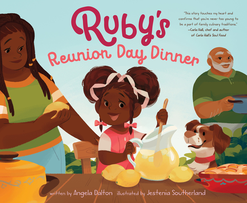 Ruby's Reunion Day Dinner By Angela Dalton, Jestenia Southerland (Illustrator) Cover Image