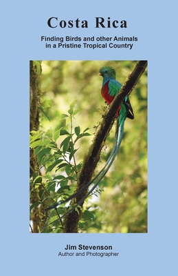 Costa Rica: Finding Birds and other Animals in a Pristine Tropical Country (Paperback) | Books and Crannies Costa Rica: Finding Birds and other Animals in a Pristine Tropical Country (Paperback) | Books and Crannies