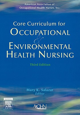 Core Curriculum for Occupational and Environmental Health Nursing By Aaohn Cover Image
