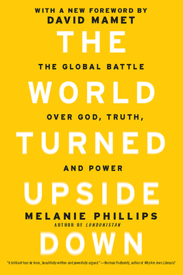 The World Turned Upside Down: The Global Battle Over God, Truth, and Power Cover Image