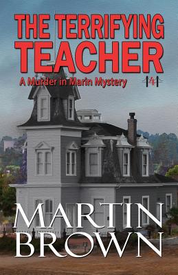 Cover for The Terrifying Teacher (Murder in Marin Mystery #4)