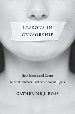 Lessons in Censorship: How Schools and Courts Subvert Students' First Amendment Rights Cover Image