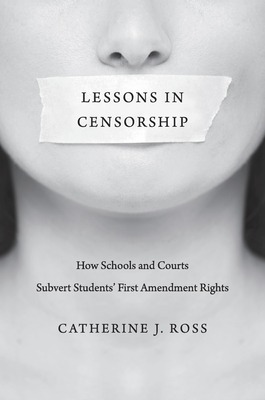 Lessons in Censorship: How Schools and Courts Subvert Students' First Amendment Rights Cover Image