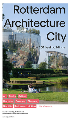 Rotterdam Architecture City: The 100 Best Buildings Cover Image