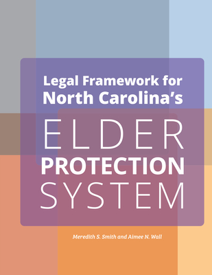 Legal Framework for North Carolina's Elder Protection System Employers Cover Image