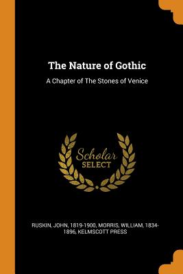 The Nature of Gothic: A Chapter of the Stones of Venice Cover Image
