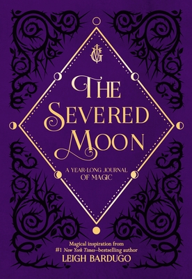 The Severed Moon: A Year-Long Journal of Magic Cover Image