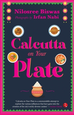 Calcutta on Your Plate By Nilosree Biswas Cover Image