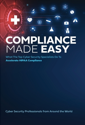 Compliance Made Easy By Leading Cybersecurity Experts Cover Image