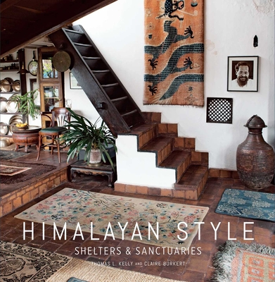 Himalayan Style (Architecture, Photography, Travel Book): Shelters & Sanctuaries