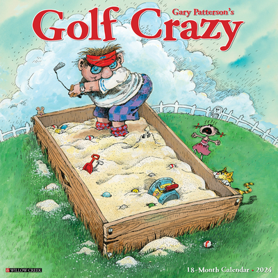 Golf Crazy by Gary Patterson 2024 12 X 12 Wall Calendar Cover Image