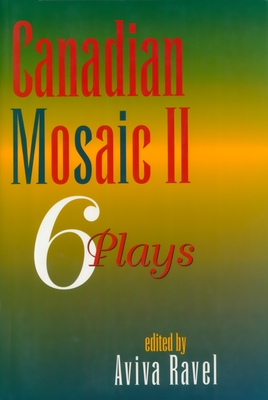 Canadian Mosaic II: 6 Plays Cover Image