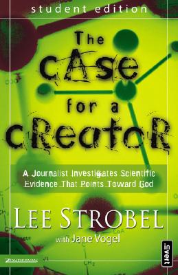 The Case for a Creator: A Journalist Investigates Scientific Evidence That Points Toward God [With DVD] Cover Image