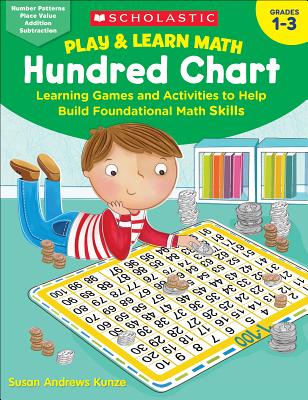 Play & Learn Math: Hundred Chart: Learning Games and Activities to Help Build Foundational Math Skills Cover Image