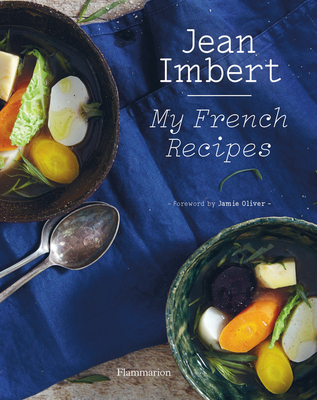Jean Imbert: My French Recipes Cover Image