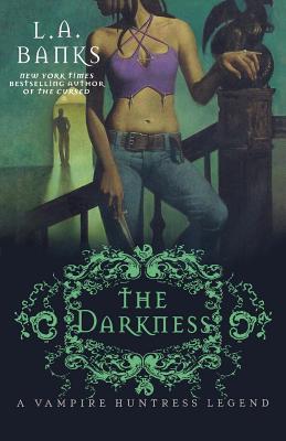 The Darkness: A Vampire Huntress Legend (Vampire Huntress Legends #10)
