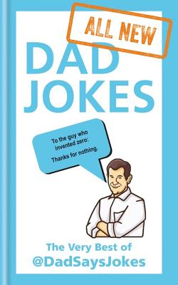 All New Dad Jokes: From the Instagram sensation @dadsaysjokes Cover Image