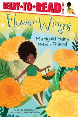 Marigold Fairy Makes a Friend: Ready-to-Read Level 1 (Flower Wings #2) Cover Image