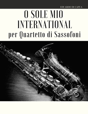 O Sole Mio International per Quartetto di Sassofoni Cover Image