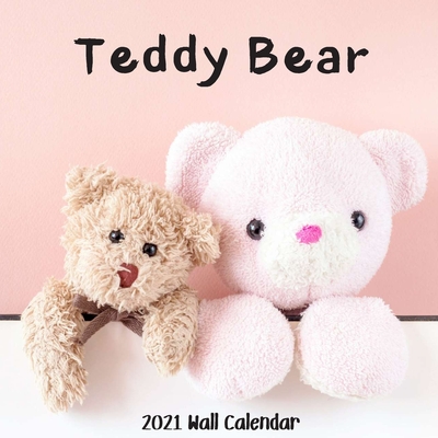 Teddy Bear 2021 Wall Calendar: Teddy Bear 2021 Calendar, 18 Months By Wall Calendar 2021-2022 Cover Image