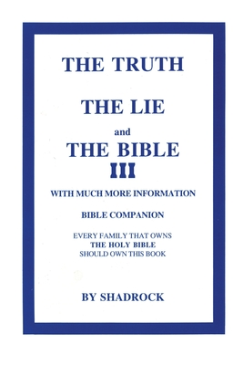 The Truth, The Lie and The Bible By Shadrock P Cover Image