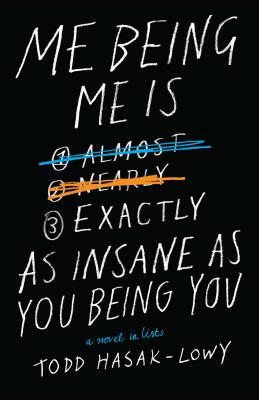 Me Being Me Is Exactly as Insane as You Being You By Todd Hasak-Lowy Cover Image