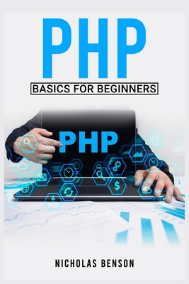 PHP Basics for Beginners: Fundamentals Crash Course for Novices (2022) Cover Image