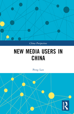 New Media Users in China (China Perspectives)