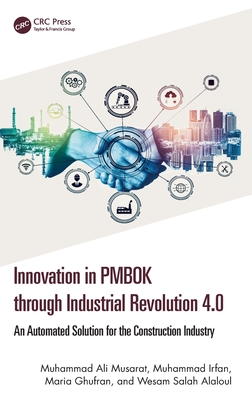 Innovation in PMBOK through Industrial Revolution 4.0: An Automated Solution for the Construction Industry Cover Image