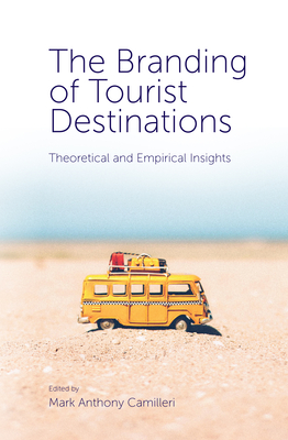 The Branding of Tourist Destinations: Theoretical and Empirical Insights Cover Image