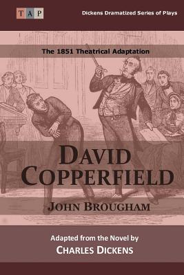 David Copperfield: The 1851 Theatrical Adaptation Cover Image