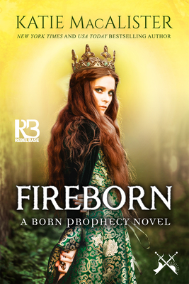 Fireborn (A Born Prophecy Novel #1) By Katie Macalister Cover Image